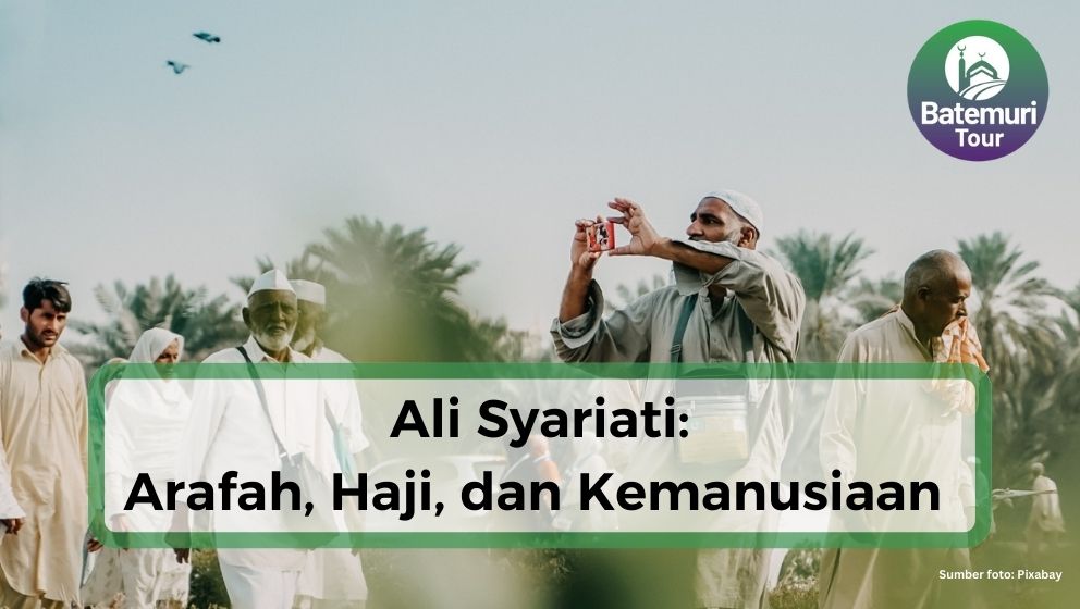 Dr. Ali Syariati : Arafah, haji dan Kemanusiaan 